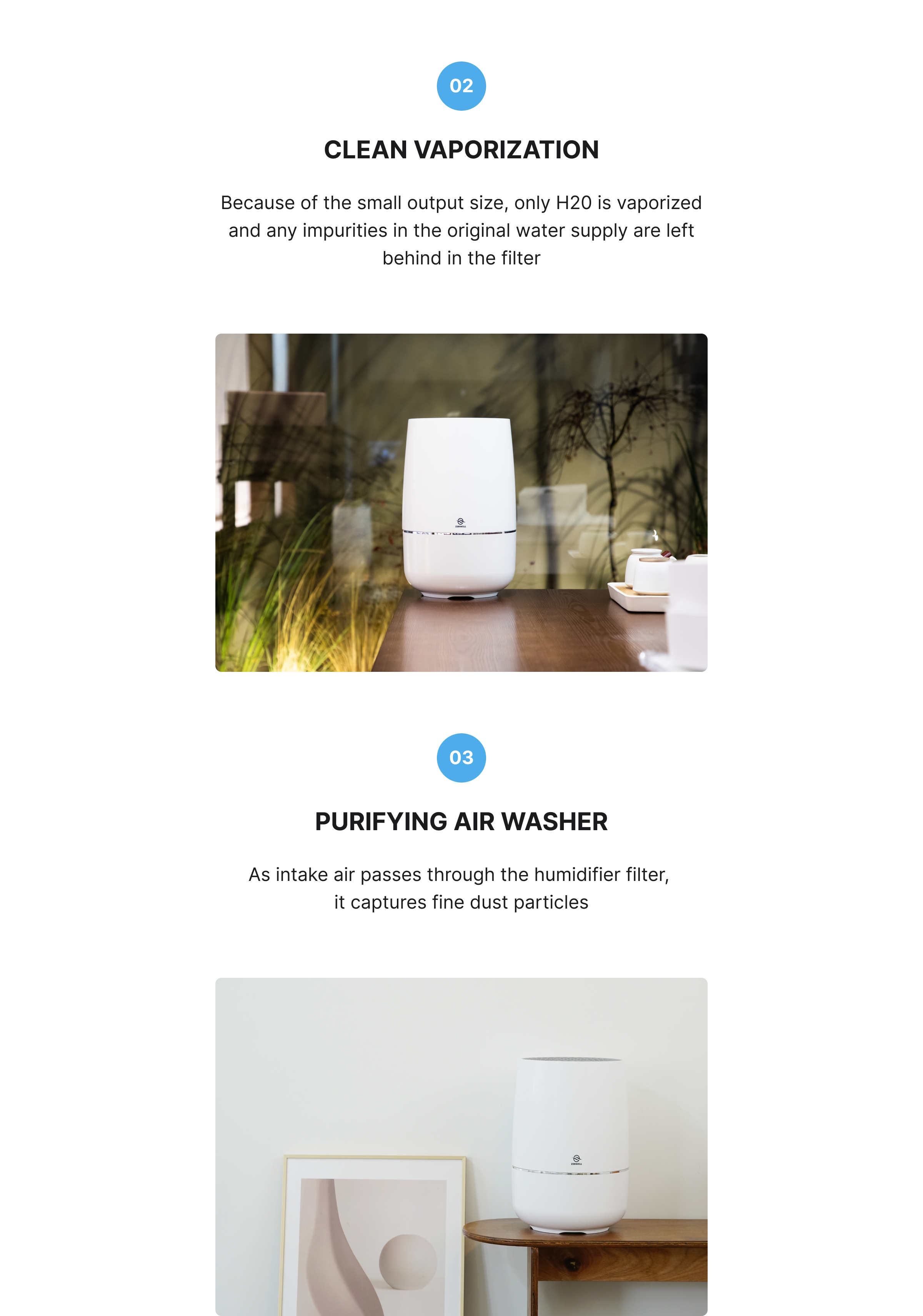 Humidifier product description image describing how the small output size means only H20 is vaporized and any impurities in the original water supply are left behind in the filter. This washes the air because as intake air passes through the humidifier filter, it captures fine dust particles.