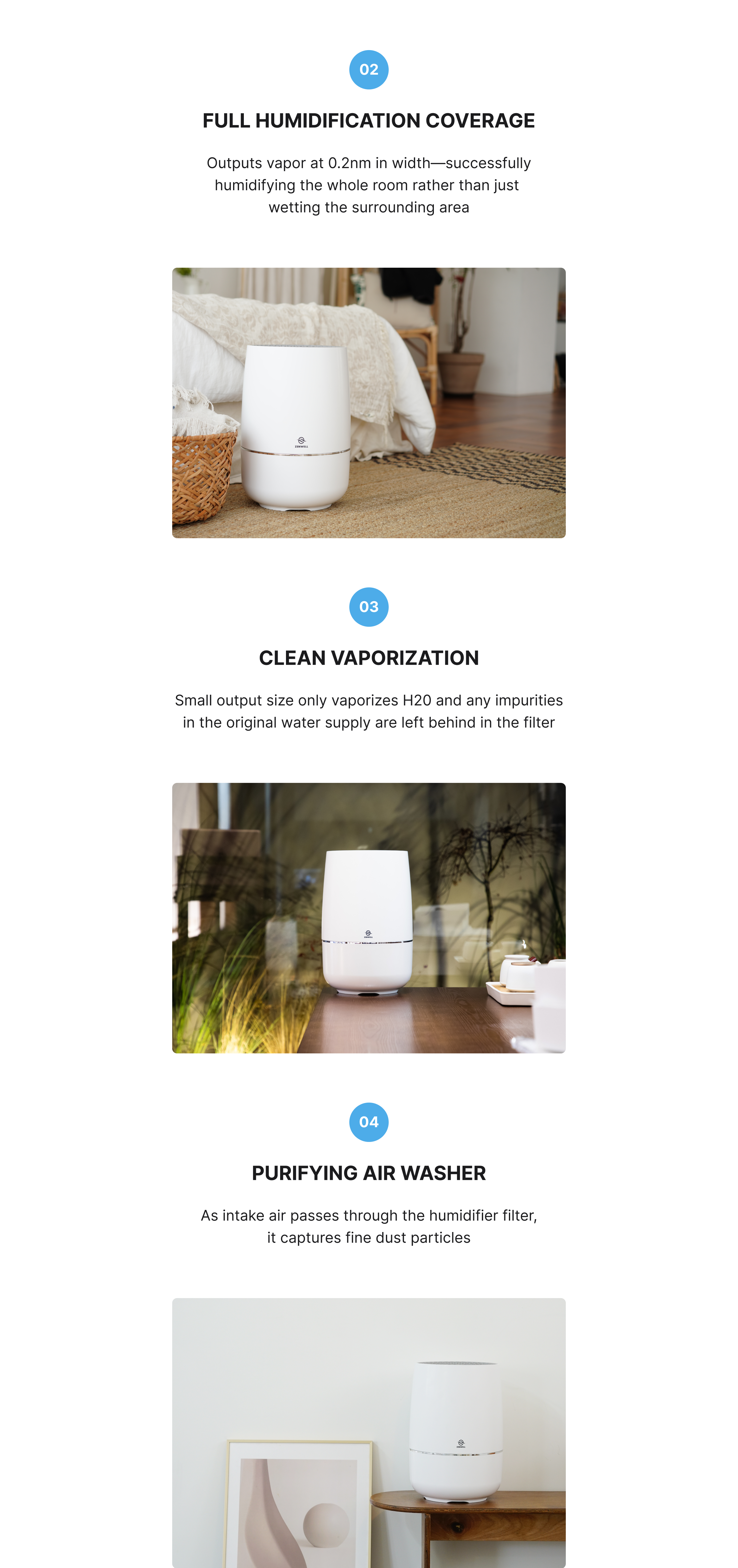 Air Purifier and Humidifier product description image describing how air washing happens because the output vapor is only 0.2nm in width, it successfully humidifies the whole room rather than just wetting the surrounding area. The small output size only vaporizes H20 and any impurities in the original water supply are left behind in the filter and as intake air passes through the humidifier filter, it captures fine dust particles